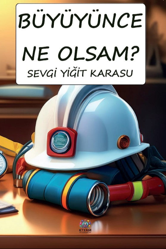 Büyüyünce Ne Olsam? - Sevgi Yiğit Karasu kitap kapağı