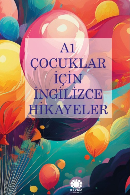 Çocuklar İçin İngilizce Hikayeler A1 - Kolektif kitap kapağı