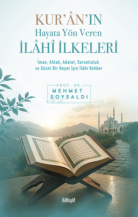 Kur'an'ın Hayata Yön Veren İlahî İkeleri - Doç.Dr. Mehmet Soysaldı kitap kapağı