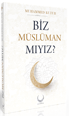 Biz Müslüman Mıyız (Ciltli) - Prof. Muhammed Kutub kitap kapağı