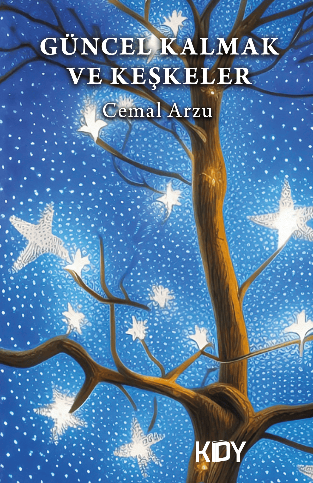 Güncel Kalmak ve Keşkeler - Cemal Arzu kitap kapağı