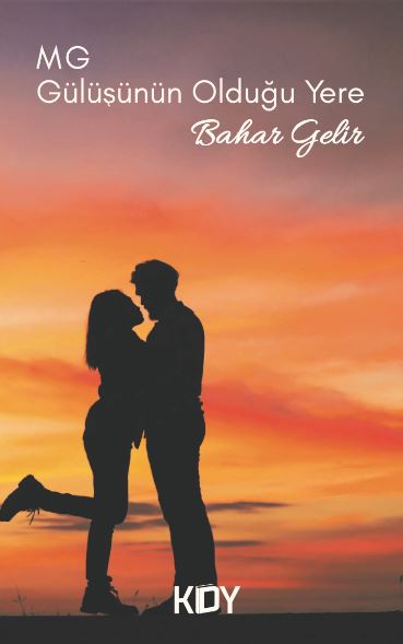 Gülüşünün Olduğu Yere Bahar Gelir - M. G. kitap kapağı