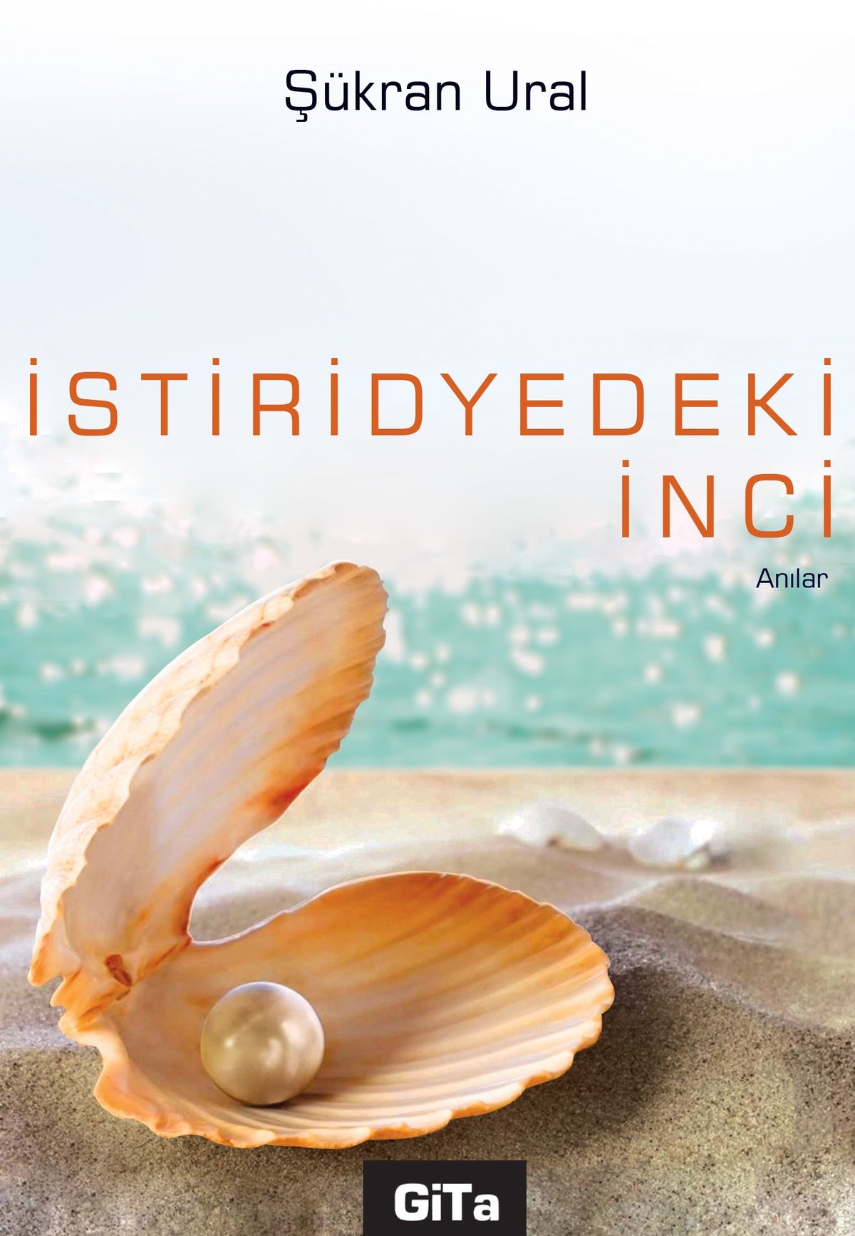 İstiridyedeki İnci - Şükran Ural kitap kapağı