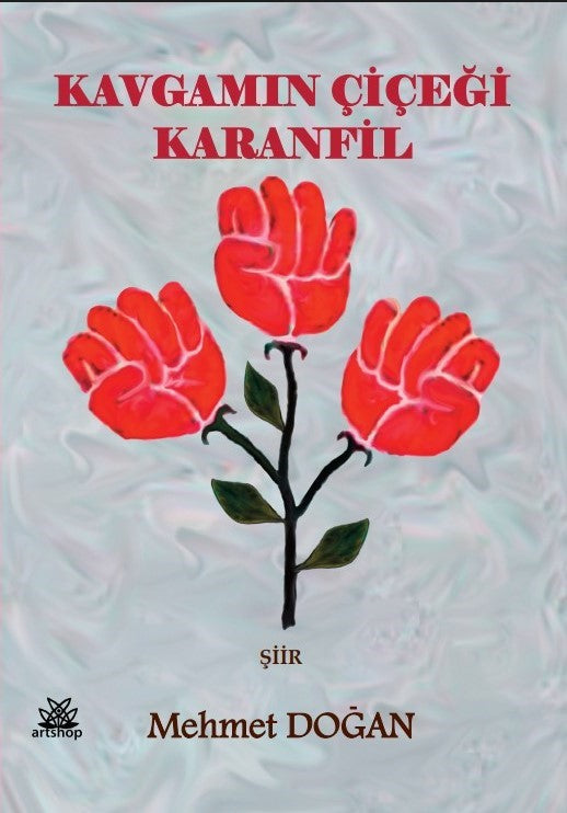 Kavgamın Çiçeği Karanfil - Mehmet Doğan kitap kapağı