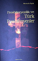 Presbiteryenlik ve Türk Presbiteryenler - Mustafa Bıyık kitap kapağı