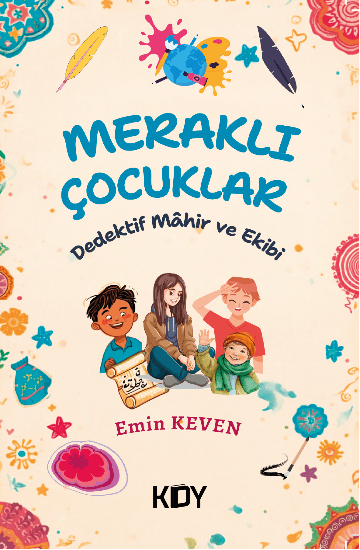 Meraklı Çocuklar! Dedektif Mahir ve Ekibi - Emin Keven kitap kapağı