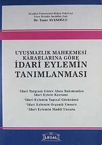 Uyuşmazlık Mahkemesi Kararlarına Göre İdari Eylemin Tanımlanması - Dr. Taner Ayanoğlu kitap kapağı
