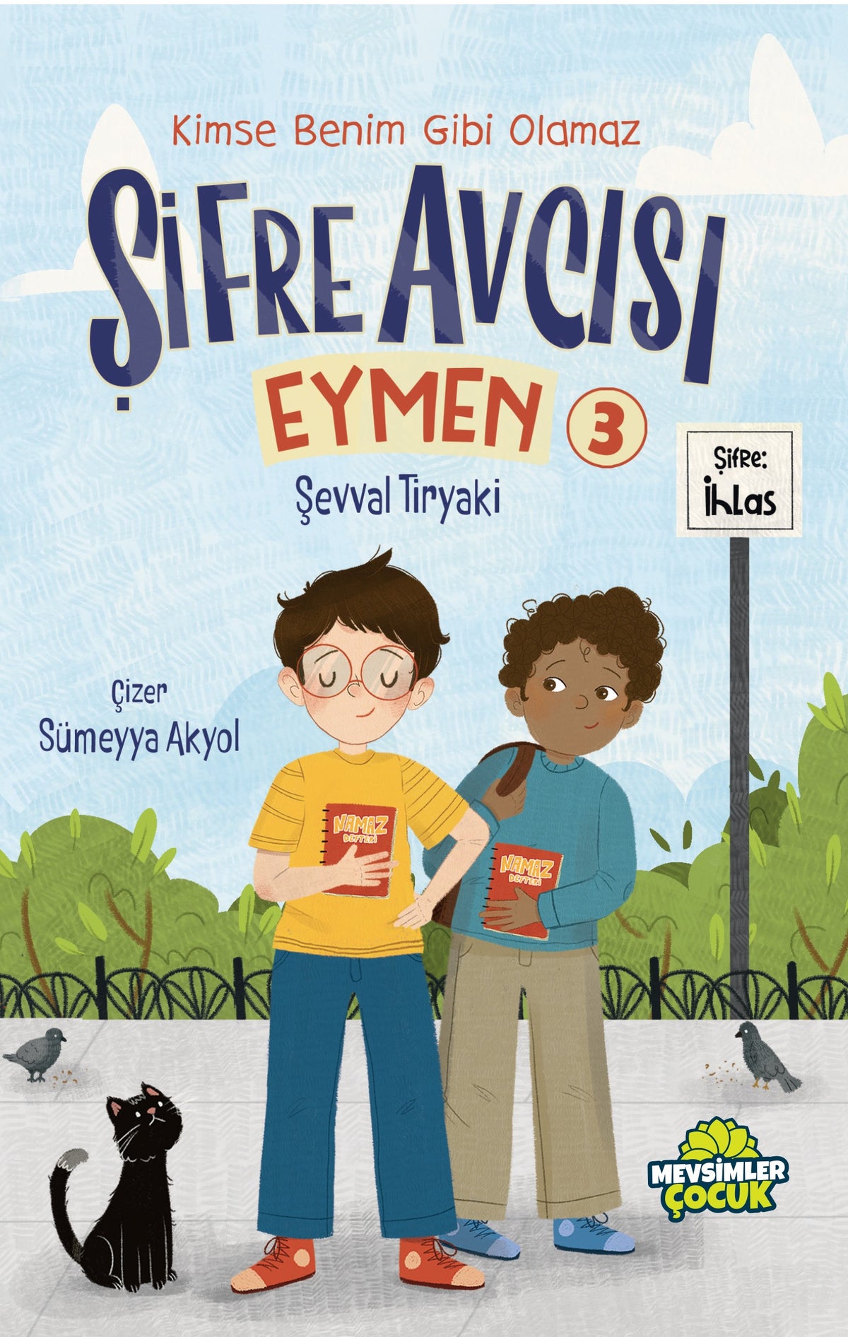 Şifre Avcısı Eymen 3 / Kimse Benim Gibi Olamaz - Şevval Tiryaki kitap kapağı