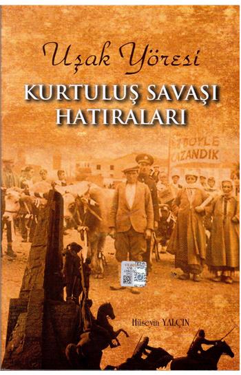 Uşak Yöresi Kurtuluş Savaşı Hatıraları 7-H-9 - Hüseyin Yalçın kitap kapağı