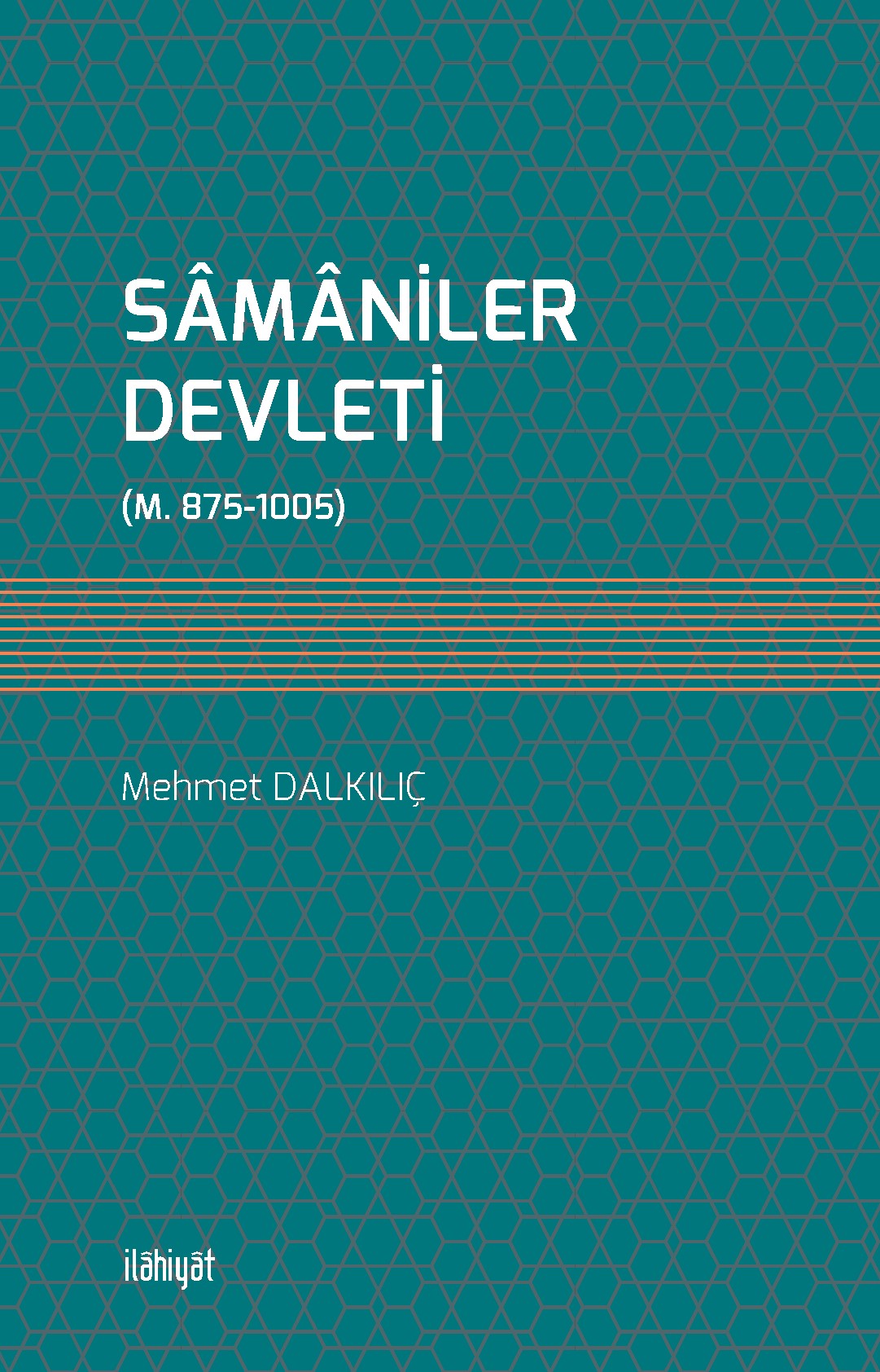 Samaniler Devleti (M. 875-1005) - Mehmet Dalkılıç kitap kapağı