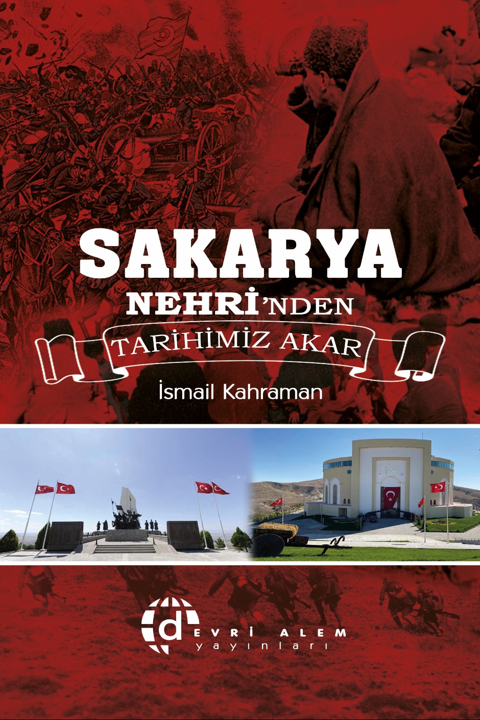 Sakarya Nehrinden Tarihimiz Akar - İsmail Kahraman kitap kapağı