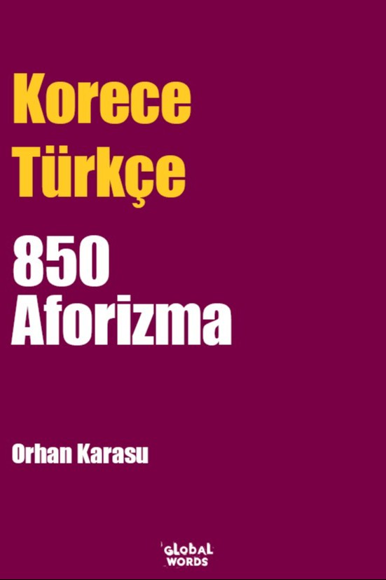 Korece-Türkçe 850 Aforizma - Orhan Karasu kitap kapağı
