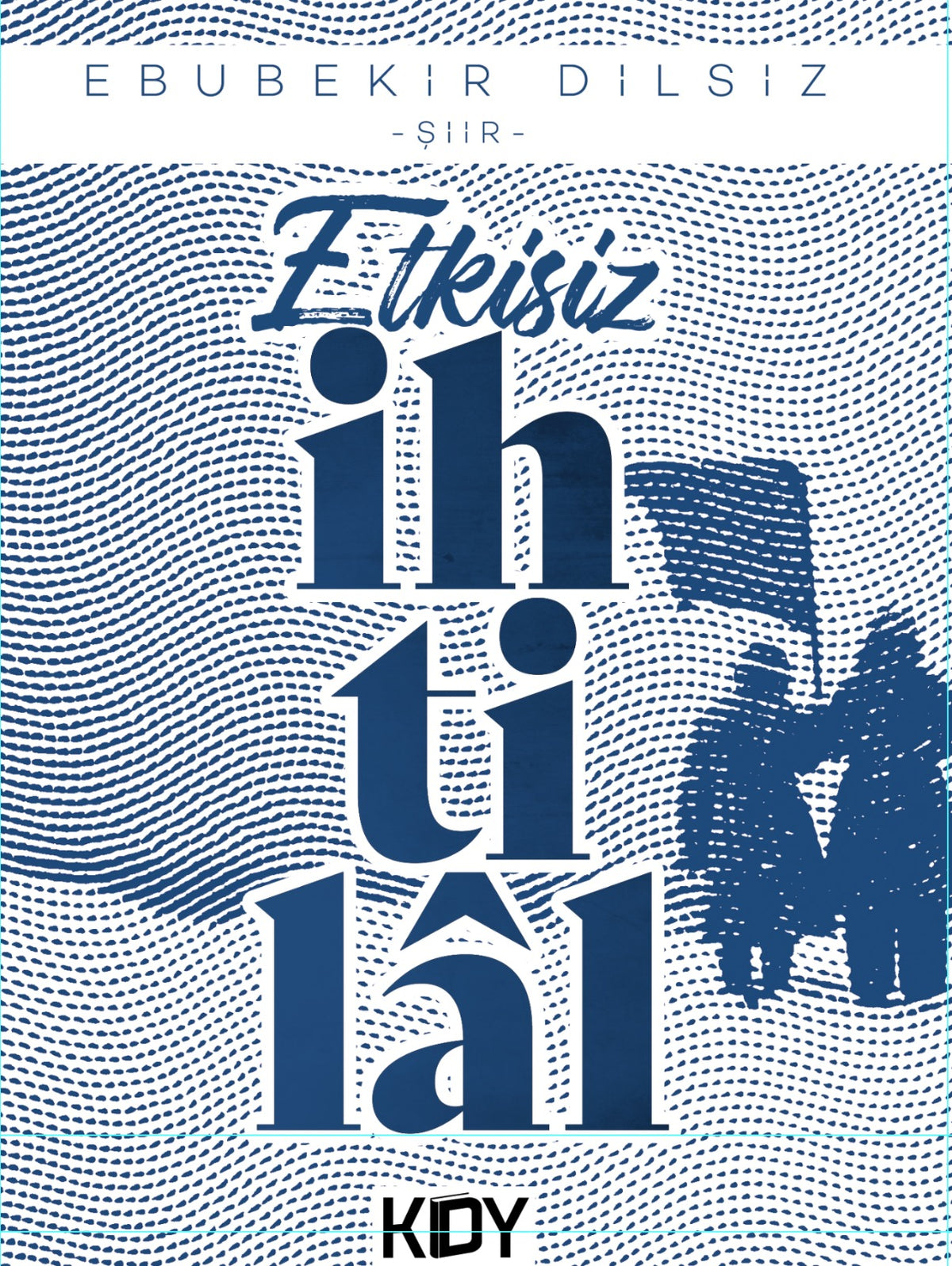 Etkisiz İhtilal - Ebubekir Dilsiz kitap kapağı