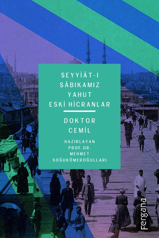 Seyyiat-ı Sabıkamız Yahut Eski Hicranlar Doktor Cemil - Mehmet Soğukömeroğulları kitap kapağı