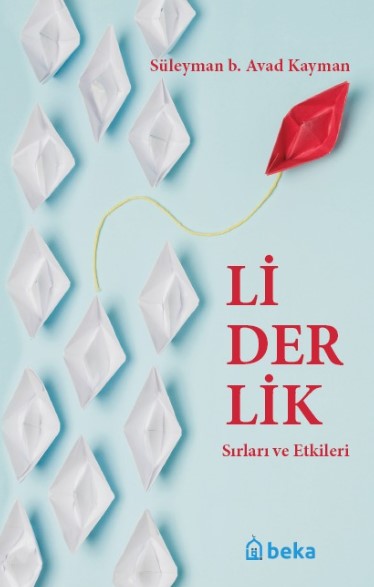 Liderlik Sırları ve Etkileri - Süleyman b. Avad Kayman kitap kapağı