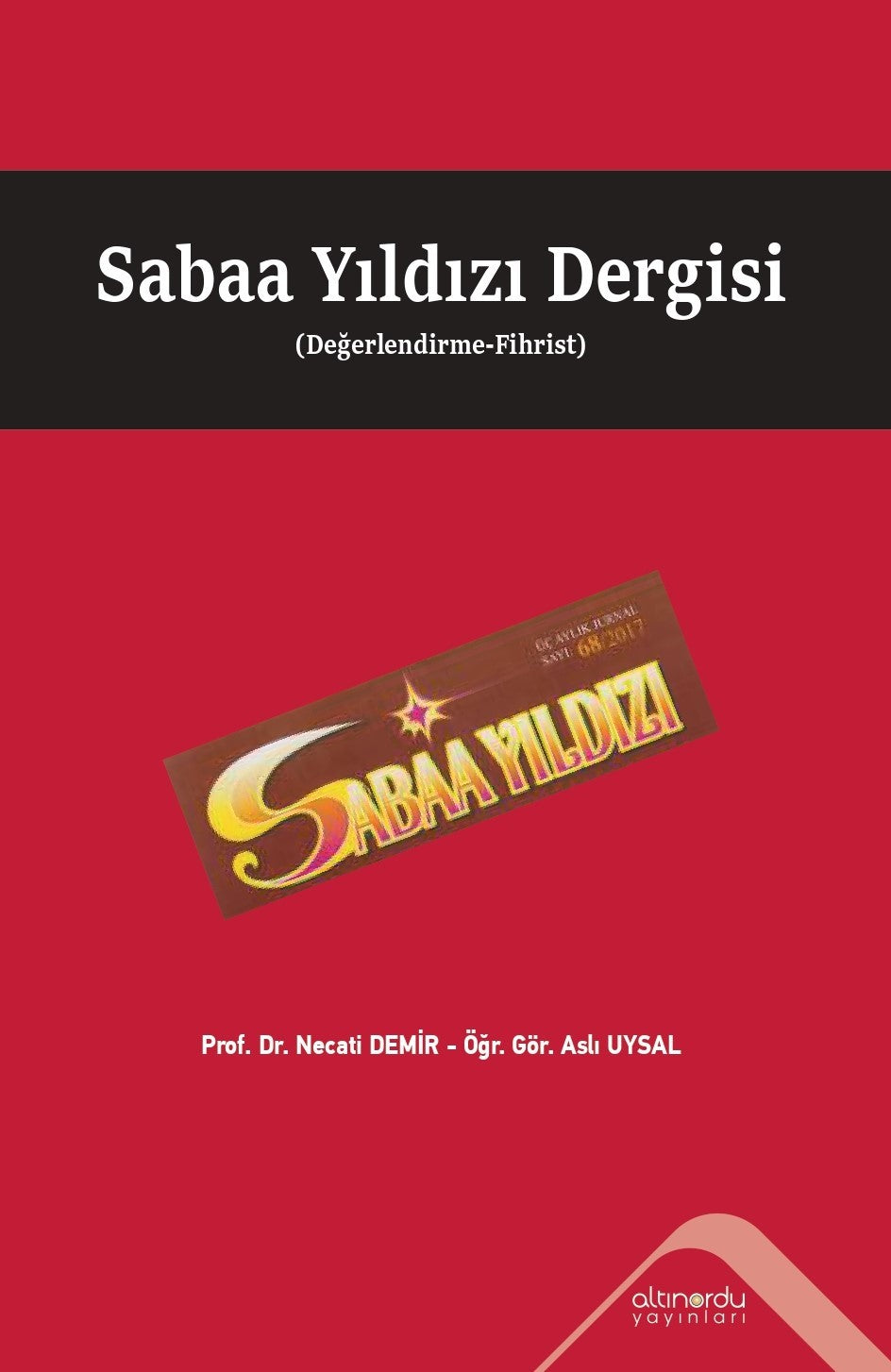 Sabaa Yıldızı Dergisi (Değerlendirme-Fihrist) - Prof. Dr. Necati Demir kitap kapağı
