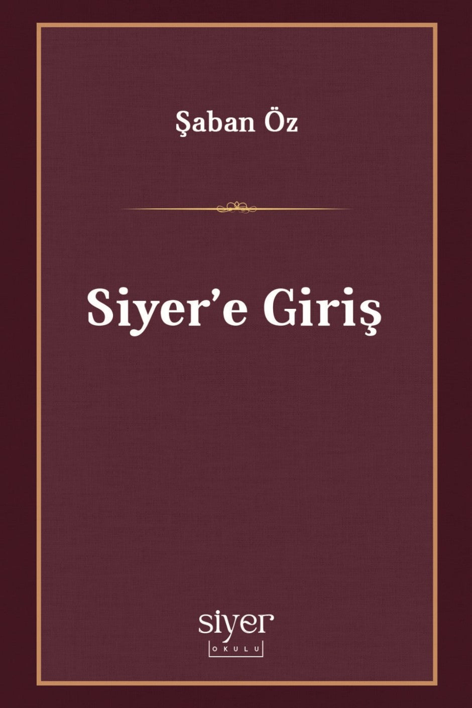 Siyer'e Giriş - Şaban Öz kitap kapağı