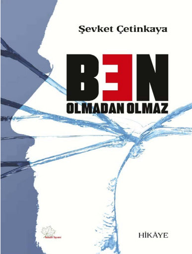 Ben Olmadan Olmaz - Şevket Çetinkaya kitap kapağı