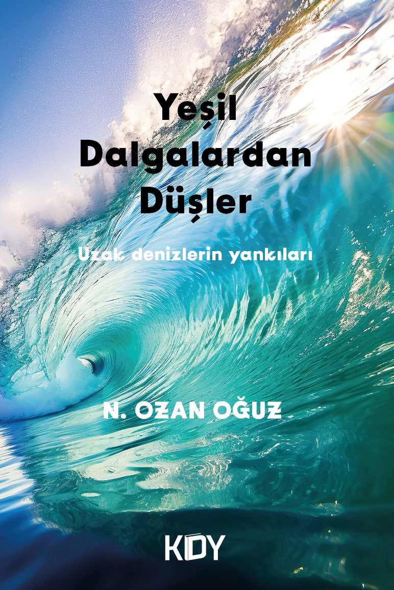 Yeşil Dalgalardan Düşler - N. Ozan Oğuz kitap kapağı