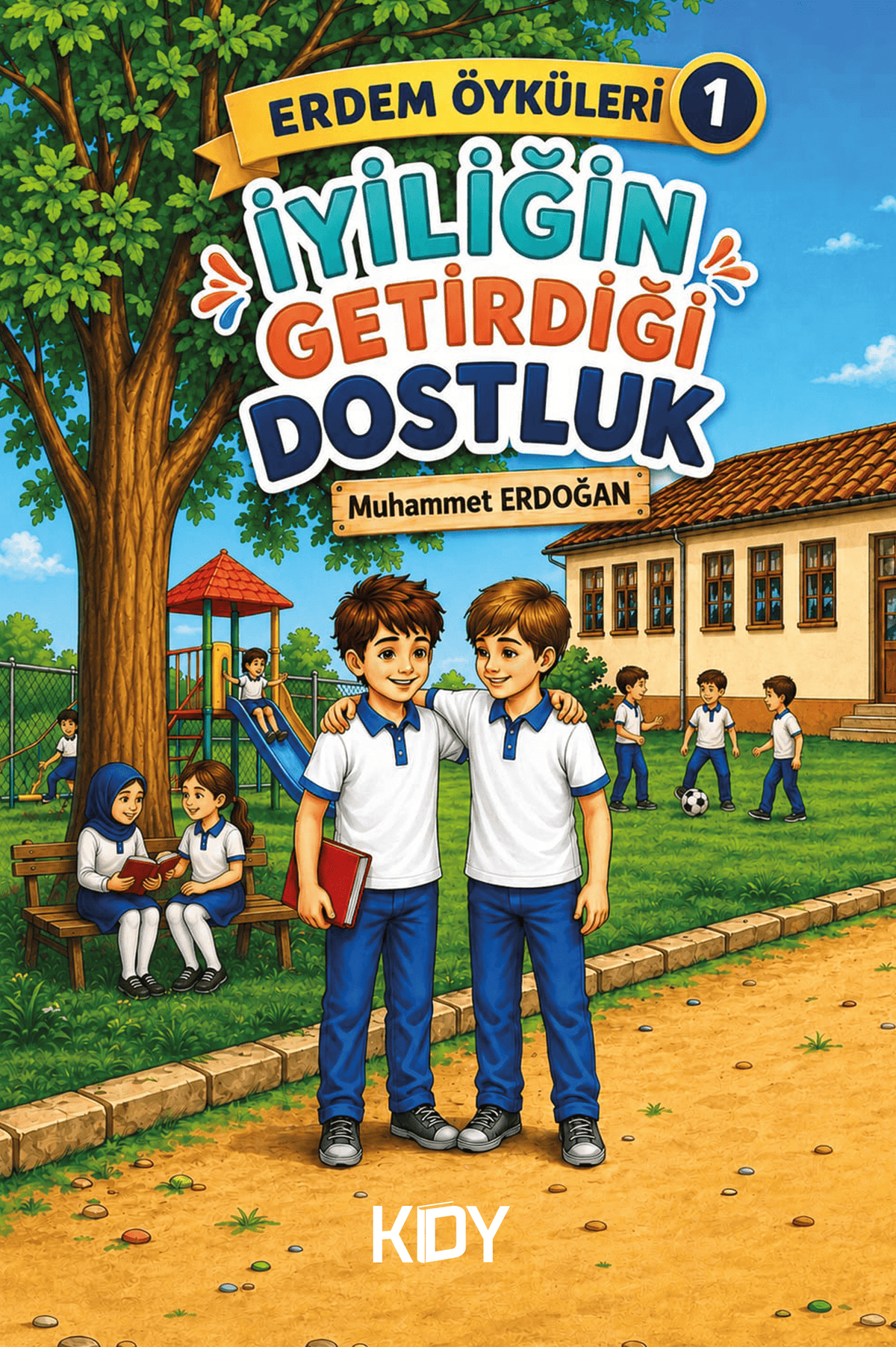 İyiliğin Getirdiği Dostluk - Muhammet Erdoğan kitap kapağı