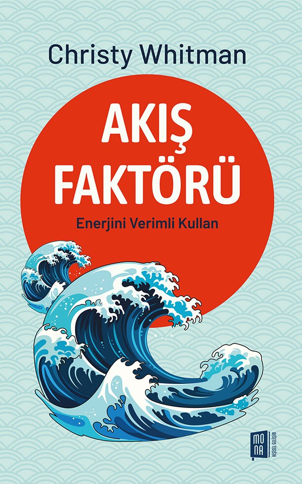 Akış Faktörü Enerjini Verimli Kullan - Christy Whitman kitap kapağı