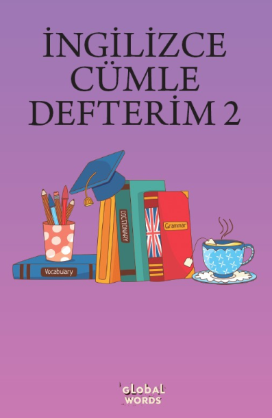 İNGİLİZCE CÜMLE DEFTERİM 2 Karışık İngilizce Kelimelerden Cümleler Kur - Kolektif kitap kapağı
