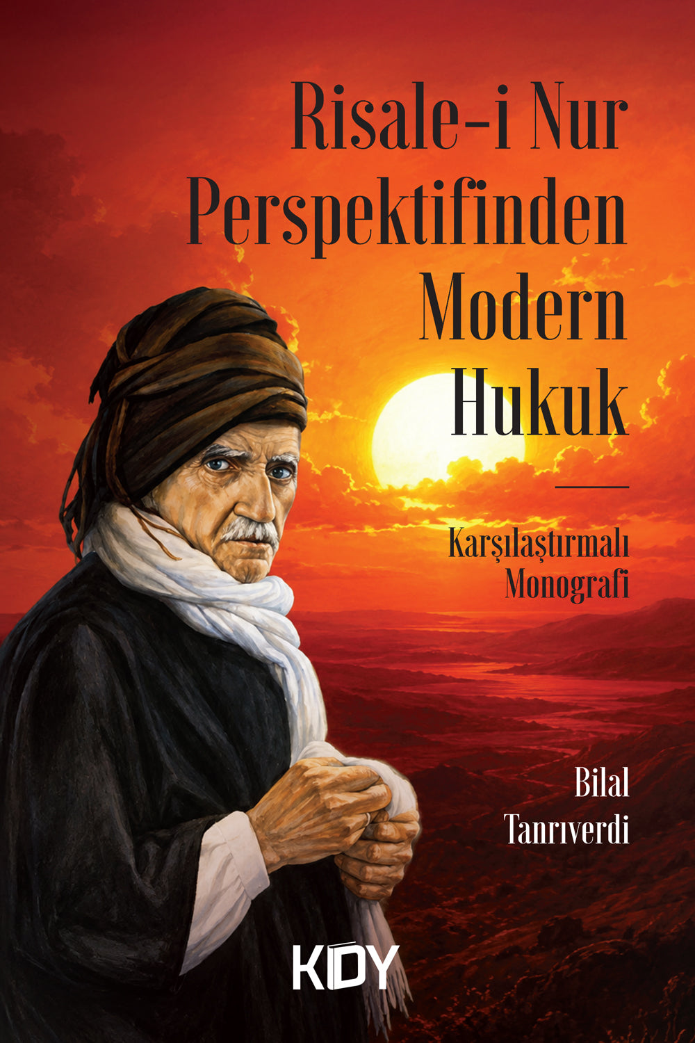 Risale-i Nur Perspektifinden Modern Hukuk - Bilal Tanrıverdi kitap kapağı