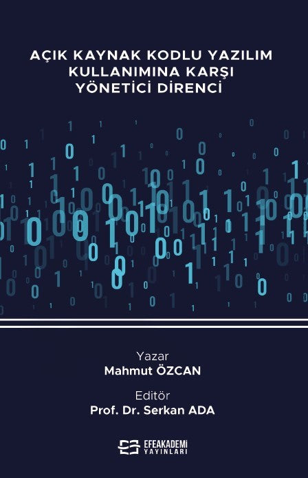 Açık Kaynak Kodlu Yazılım Kullanımına Karşı Yönetici Direnci - Mahmut Özcan kitap kapağı