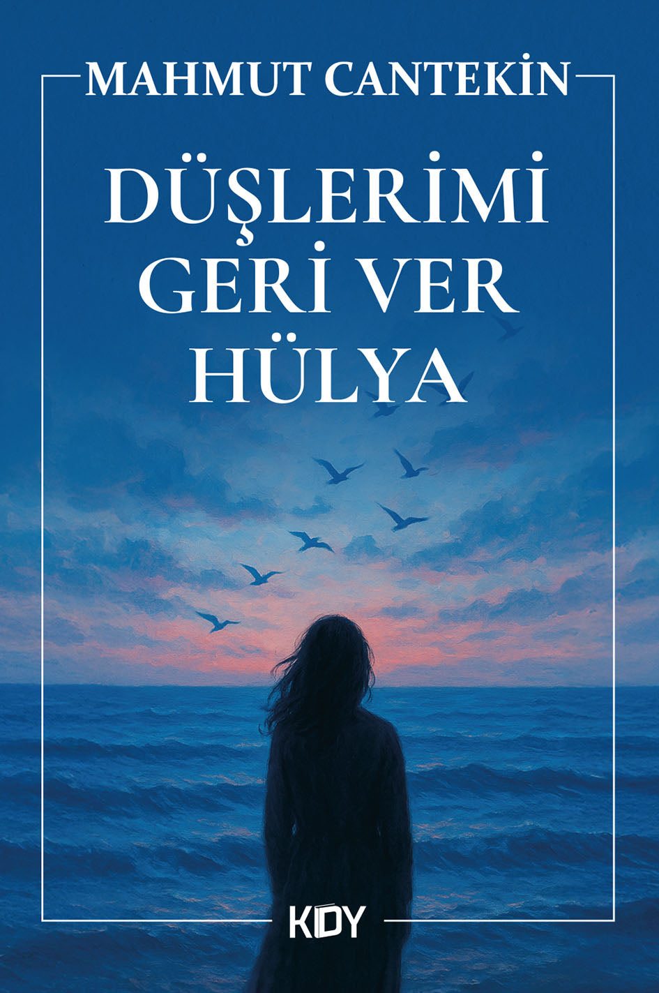 Düşlerimi Geri Ver Hülya - Mahmut Cantekin kitap kapağı