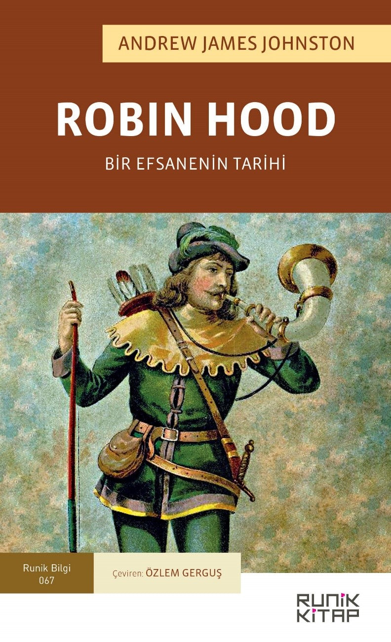Robin Hood : Bir Efsanenin Tarihi - Andrew James Johnston kitap kapağı