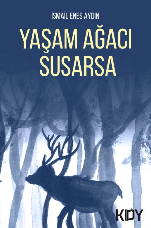 Yaşam Ağacı Susarsa - İsmail Enes Aydın kitap kapağı