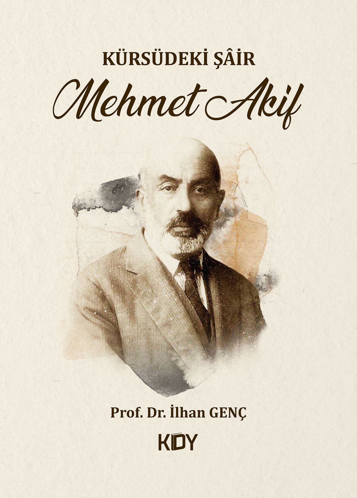 Kürsüdeki Şair: Mehmet Akif - Prof. Dr. İlhan Genç kitap kapağı