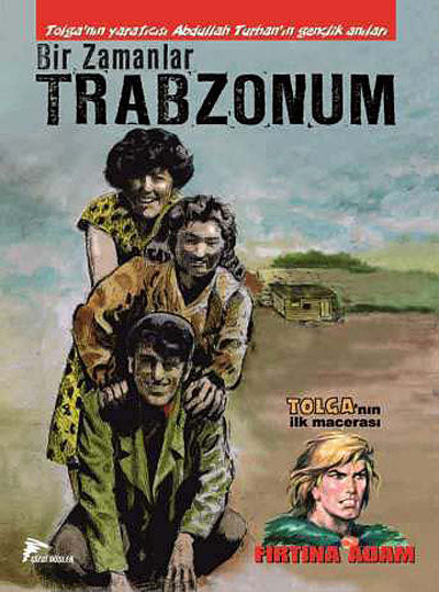 Bir Zamanlar Trabzonum Tolga-Fırtına Adam - Abdullah Turhan kitap kapağı
