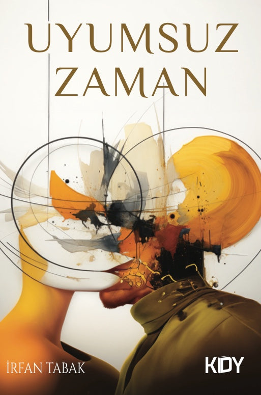 Uyumsuz Zaman - İrfan Tabak kitap kapağı