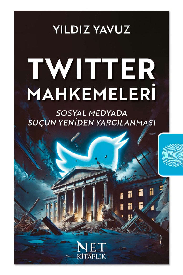 Twitter Mahkemeleri Sosyal Medyada Suçun Yeniden Yargılanması - Yıldız Yavuz kitap kapağı
