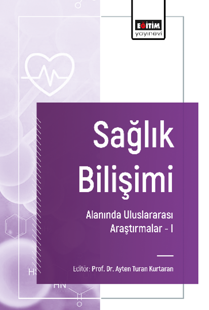 Sağlık Bilişimi Alanında Uluslararası Araştırmalar -I - Ayten Turan Kurtaran kitap kapağı