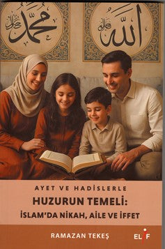 Ayet ve Hadislerle Huzurun Temeli:İslam'da Nikah,Aile ve hayat - Ramazan Tekeş kitap kapağı
