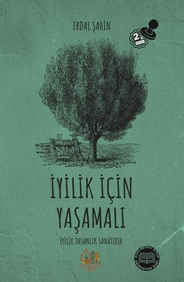 İyilik İçin Yaşamalı - Erdal Şahin kitap kapağı