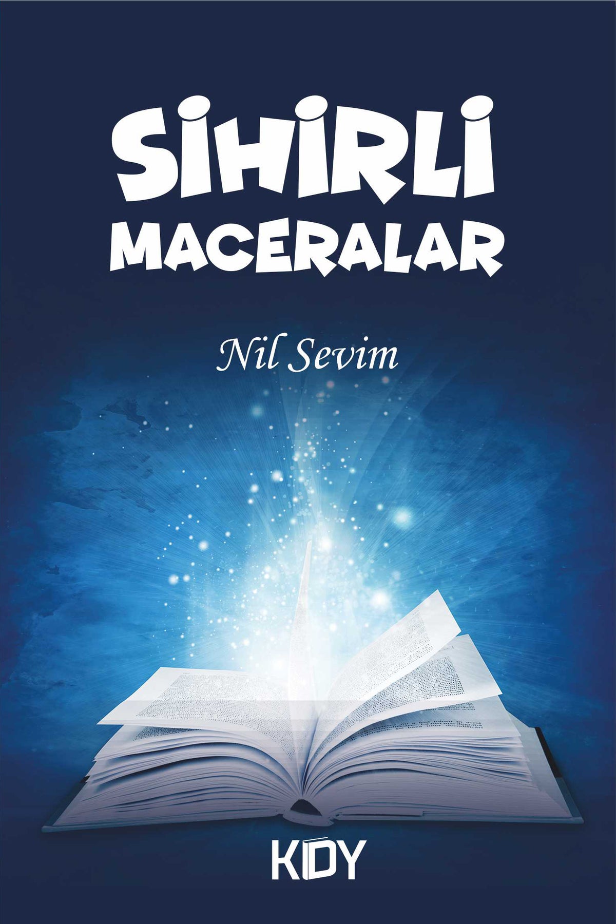 Sihirli Maceralar - Nil Sevim kitap kapağı