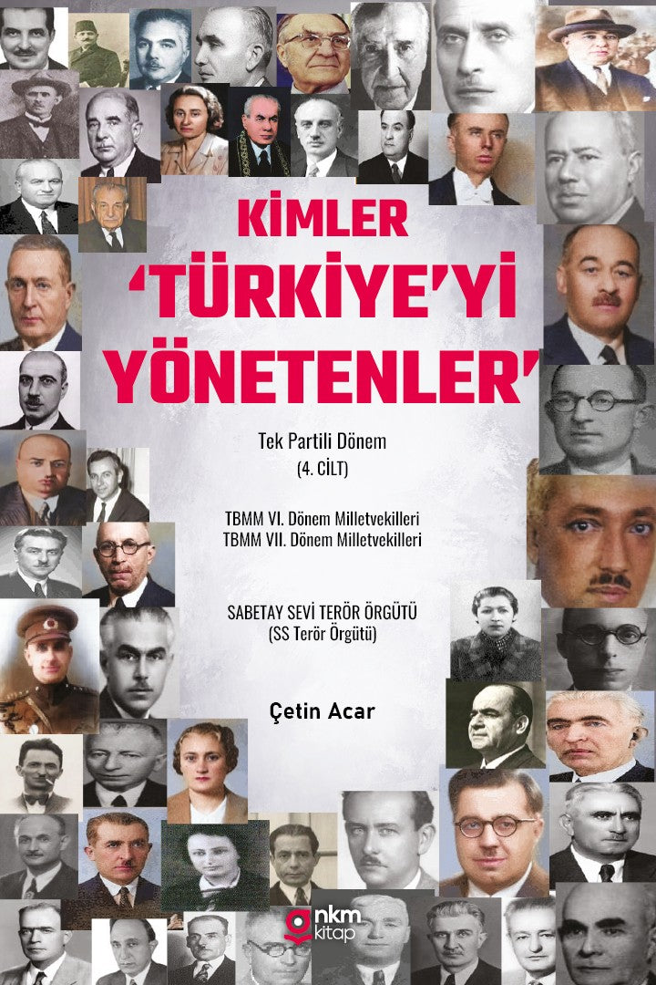 Kimler ‘Türkiye'yi Yönetenler' Tek Partili Dönem (4. Cilt) - Çetin Acar kitap kapağı