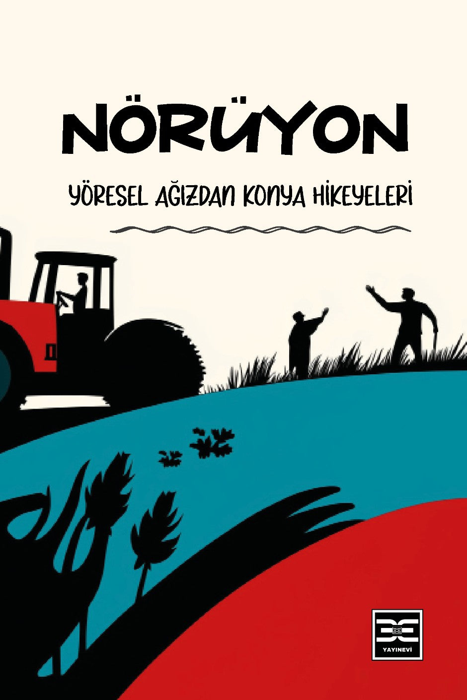 Nörüyon Yöresel Ağızdan Konya Hikeyeleri - Arif Sarı kitap kapağı