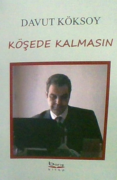 Köşede Kalmasın - Davut Köksoy - Davut Köksoy kitap kapağı