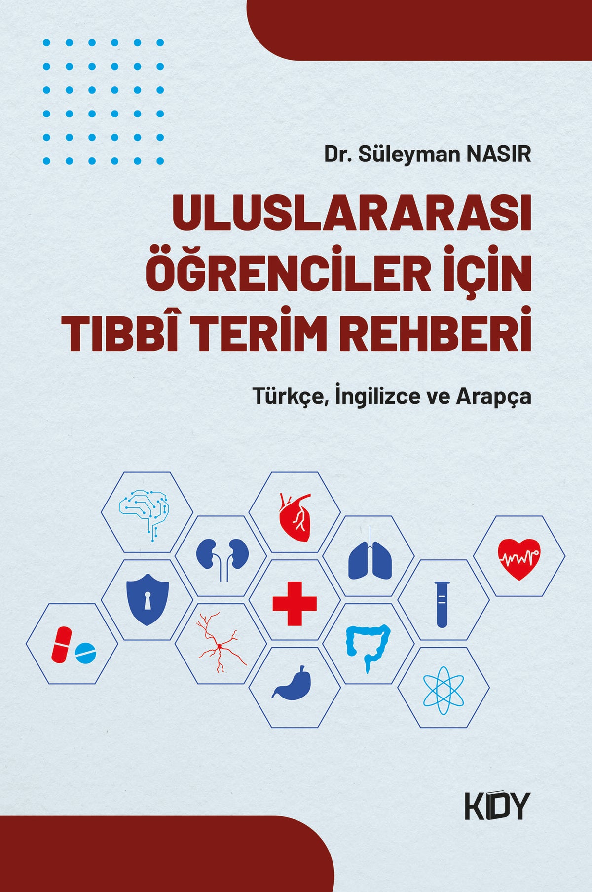 Uluslararası Öğrenciler İçin Tıbbî Terim Rehberi - Süleyman Nasır kitap kapağı