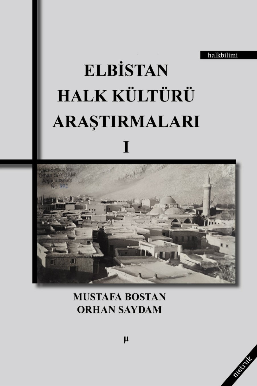 Elbistan Halk Kültürü Araştırmaları 1 - Mustafa Bostan kitap kapağı