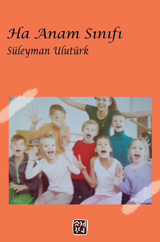 Ha Anam Sınıfı - Süleyman Ulutürk kitap kapağı