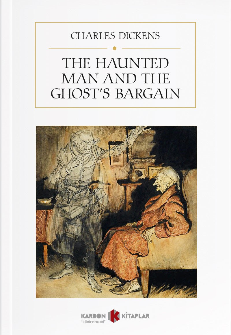 The Haunted Man and the Ghost's Bargain - Charles Dickens kitap kapağı