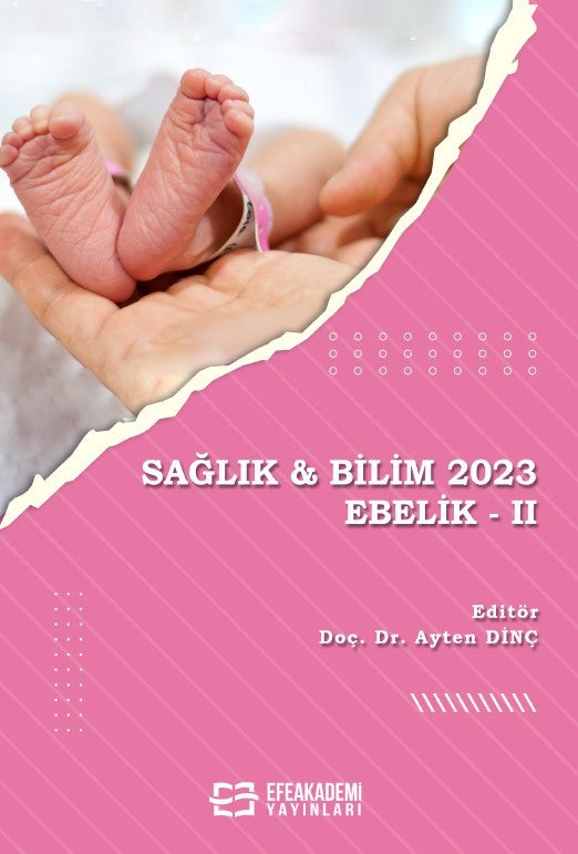 Sağlık - Bilim 2023: Ebelik II - Doç. Dr. Ayten Dinç kitap kapağı