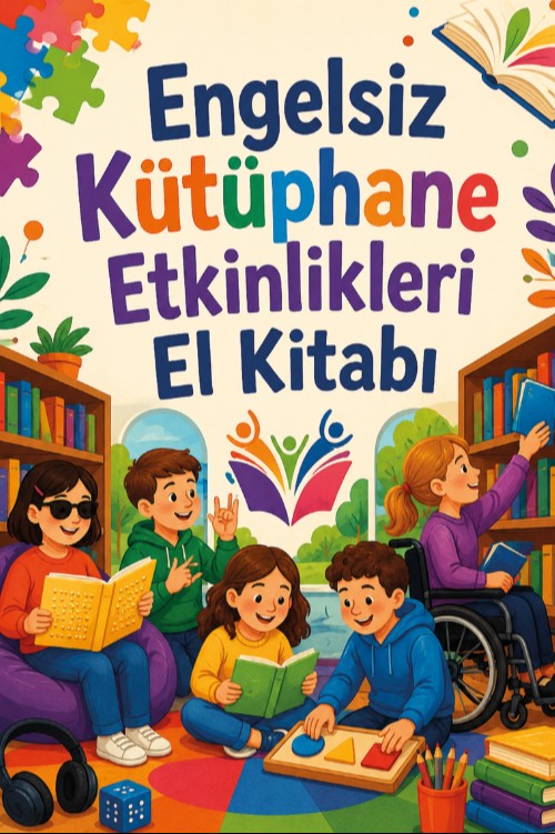 Engelsiz Kütüphane Etkinlikleri El Kitabı - Kolektif kitap kapağı