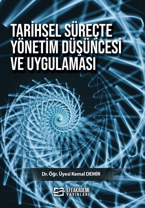 Tarihsel Süreçte Yönetim Düşüncesi ve Uygulaması - Kemal Demir kitap kapağı