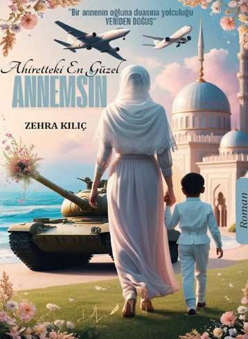 Ahiretteki En Güzel Annemsin - Zehra Kılıç kitap kapağı